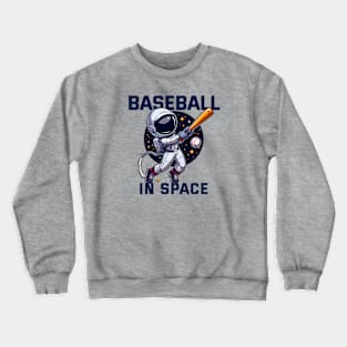 Baseball Space - Play with Astro Crewneck Sweatshirt